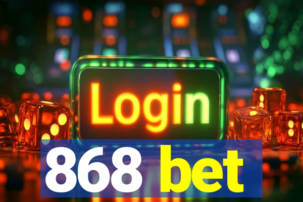 868 bet